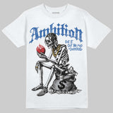“True Blue” 3s DopeSkill T-Shirt Ambition Graphic