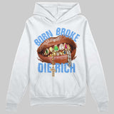 Black University Blue 5s DopeSkill Hoodie Sweatshirt Born Broke Die Rich Graphic
