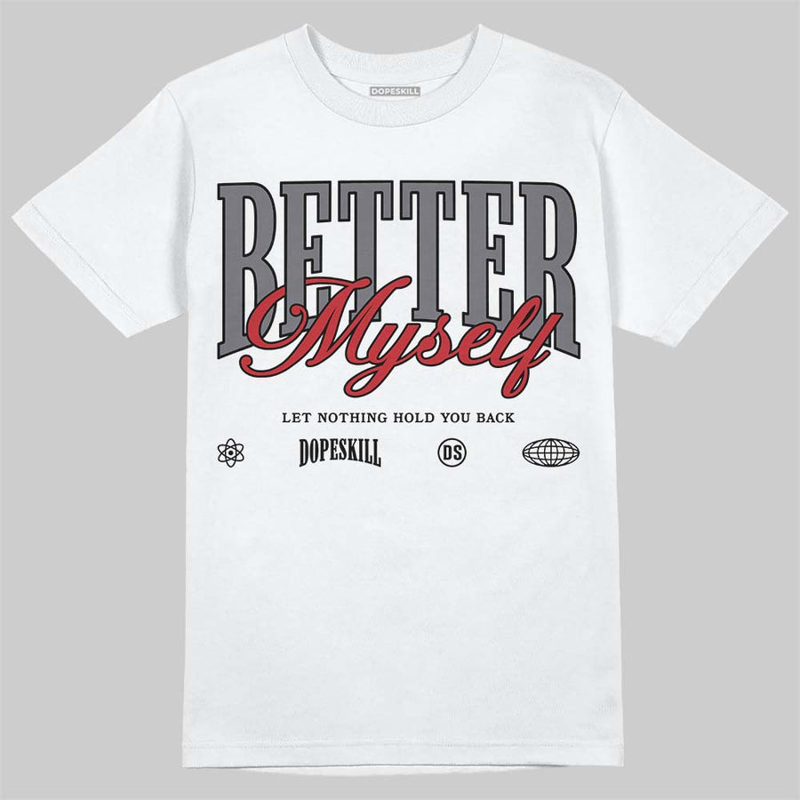 Cement Grey 3s DopeSkill T-Shirt Better Myself Graphic