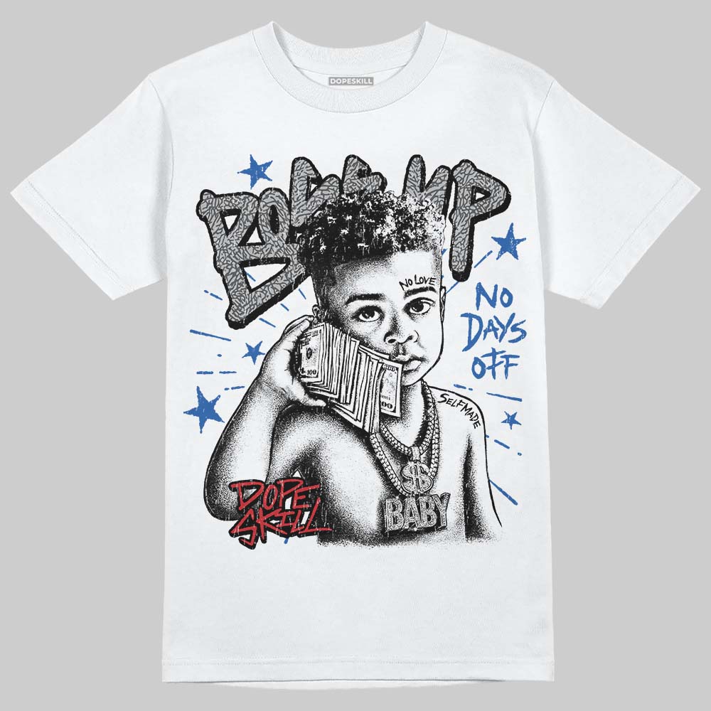“True Blue” 3s DopeSkill T-Shirt Boss Up Graphic