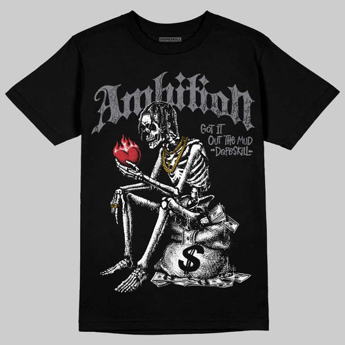 Flint Grey 9s DopeSkill T-Shirt Ambition Graphic
