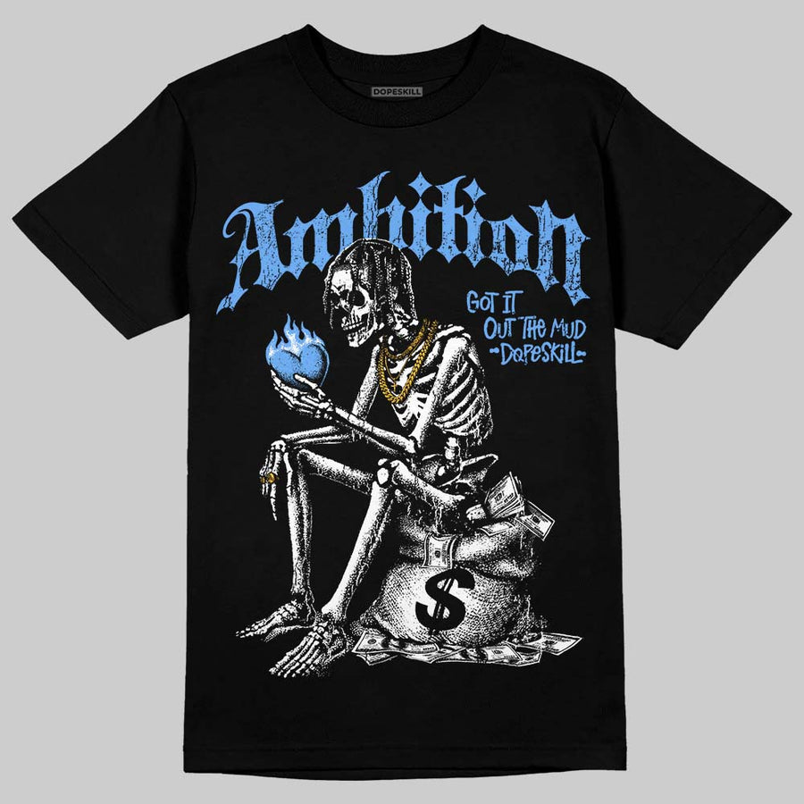 Black University Blue 5s DopeSkill T-Shirt Ambition Graphic