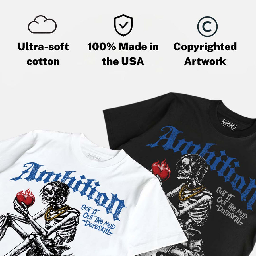 “True Blue” 3s DopeSkill T-Shirt Ambition Graphic
