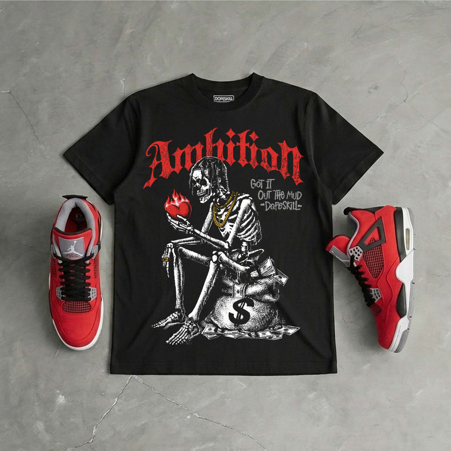Toro Bravo 4s DopeSkill T-Shirt Ambition Graphic