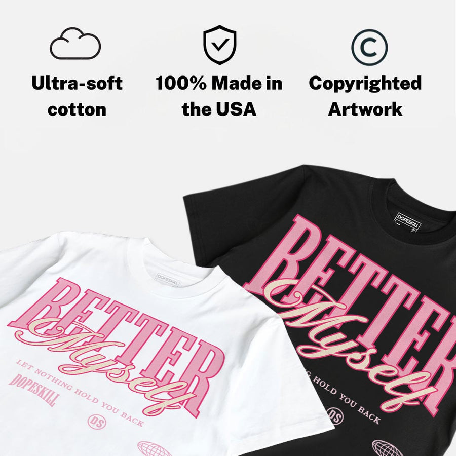 Iced Carmine 4s DopeSkill T-Shirt Better Myself Graphic