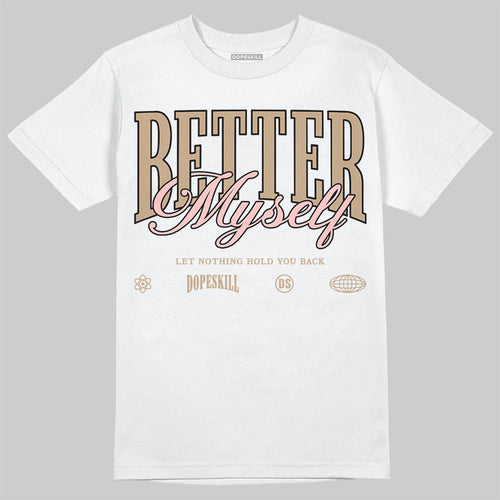 AIR FORCE 1 LINEN DopeSkill T-Shirt Better Myself Graphic