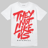 Cherry 11s DopeSkill T-Shirt They Not Like Us Graphic