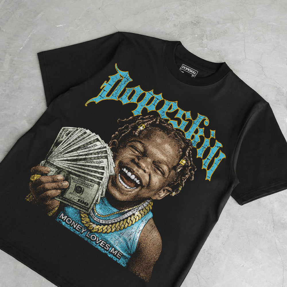 Gamma 11s DopeSkill T-Shirt Money Loves Me Graphic