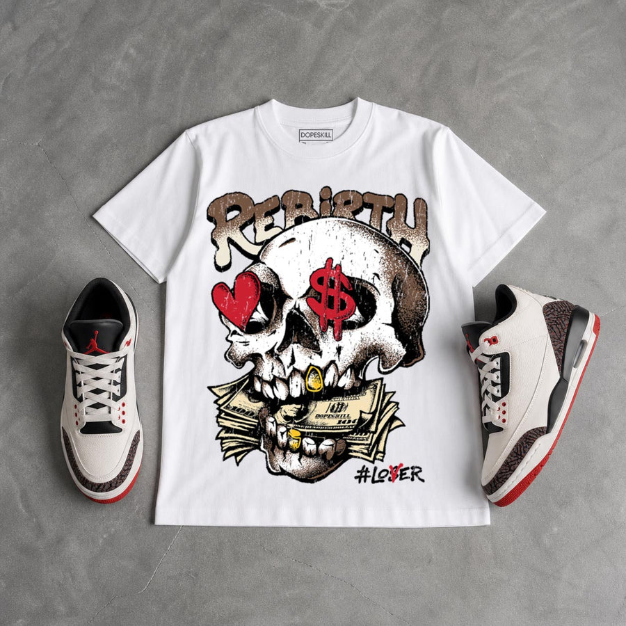 World’s Best Dad 3s DopeSkill T-Shirt Rebirth Graphic