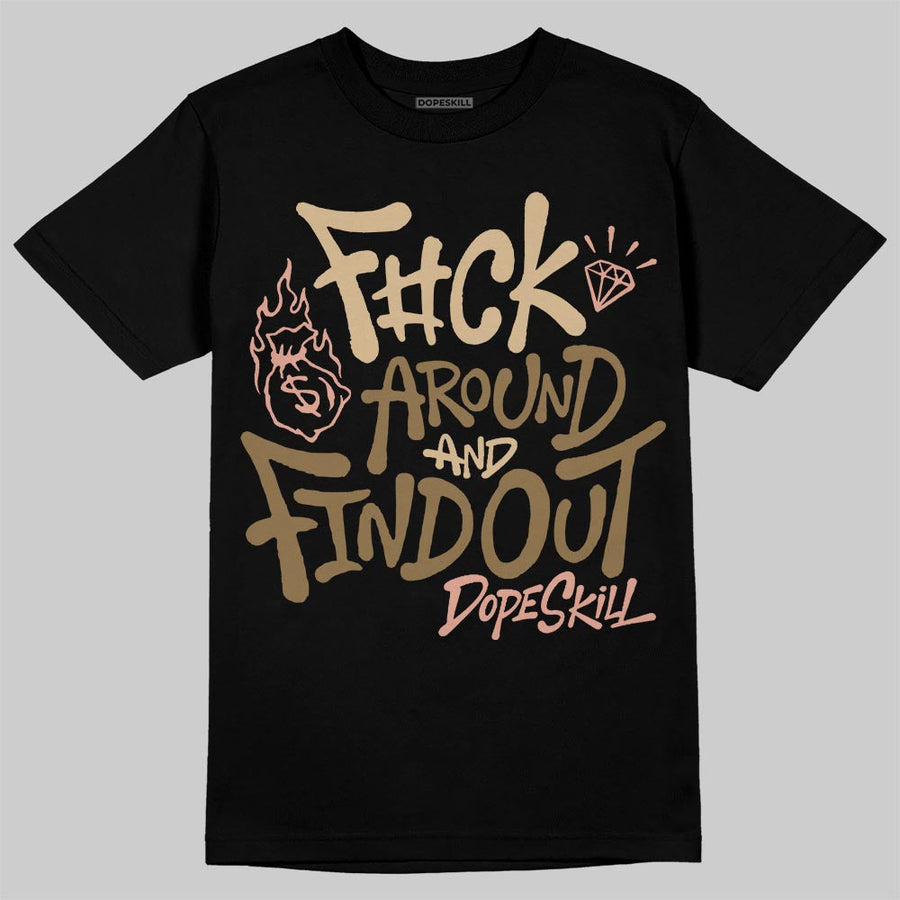 TAN Collection DopeSkill T-Shirt F#ck Around And Find Out Graphic
