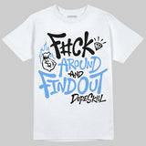 Black University Blue 5s DopeSkill T-Shirt F#ck Around And Find Out Graphic