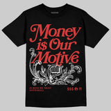 Reverse Infrared 6s DopeSkill T-Shirt Money Is Our Motive Typo Graphic