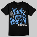 Black University Blue 5s DopeSkill T-Shirt F#ck Around And Find Out Graphic