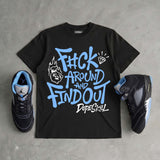 Black University Blue 5s DopeSkill T-Shirt F#ck Around And Find Out Graphic
