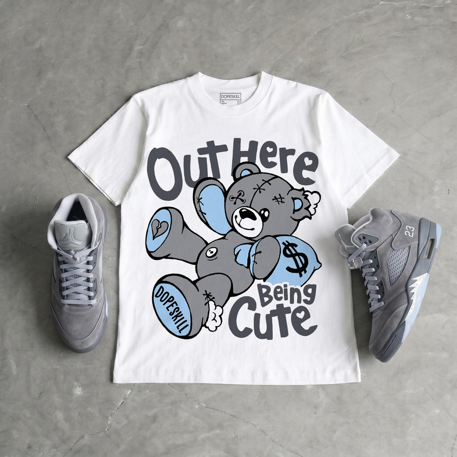 Wolf Grey 5s DopeSkill T-Shirt Out Here Being Cute Graphic