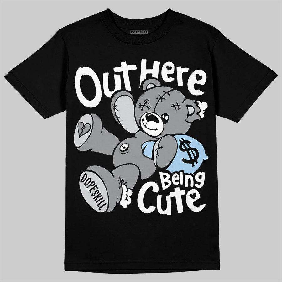 Wolf Grey 5s DopeSkill T-Shirt Out Here Being Cute Graphic