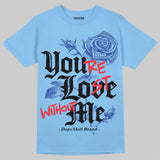 University Blue Collection DopeSkill T-Shirt You’re Lost Without Me Graphic