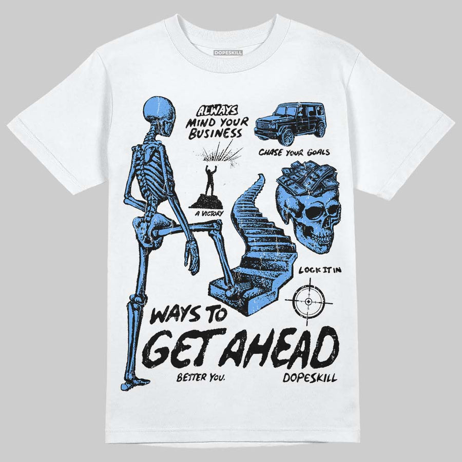 Black University Blue 5s DopeSkill T-Shirt Ways To Get Ahead Graphic