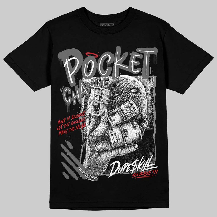 Black Cat 4s DopeSkill T-Shirt Pocket Change Graphic