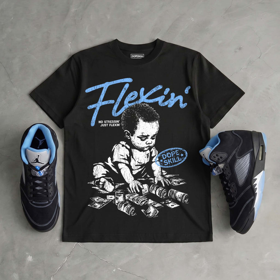 Black University Blue 5s DopeSkill T-Shirt Flexin' Graphic