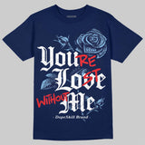University Blue Collection DopeSkill T-Shirt You’re Lost Without Me Graphic