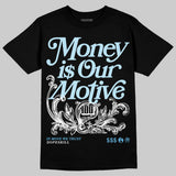 Legend Blue 11s DopeSkill T-Shirt Money Is Our Motive Typo Graphic