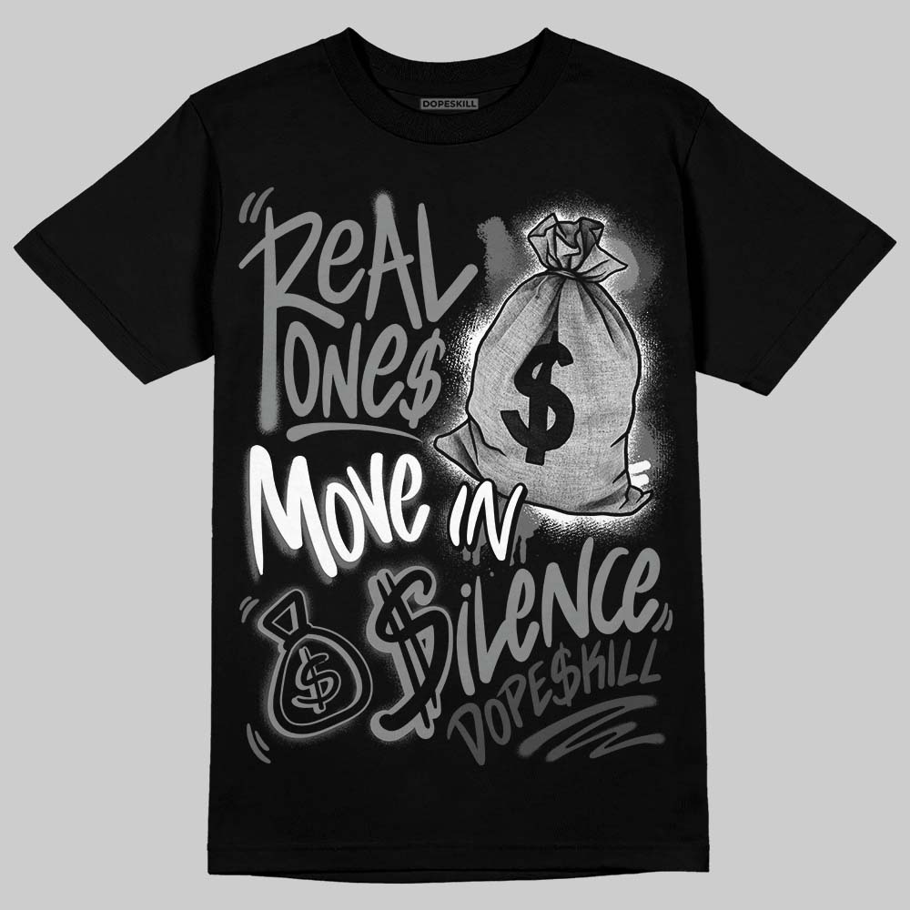 Black Cat 4s DopeSkill T-Shirt Real Ones Move In Silence Graphic