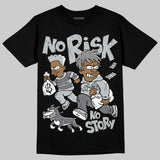 Wolf Grey 12s DopeSkill T-Shirt No Risk No Story Graphic