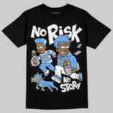 Black University Blue 5s DopeSkill T-Shirt No Risk No Story Graphic