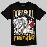 Taxi 12s 2025 DopeSkill T-Shirt Sorry I've Been Trappin Graphic