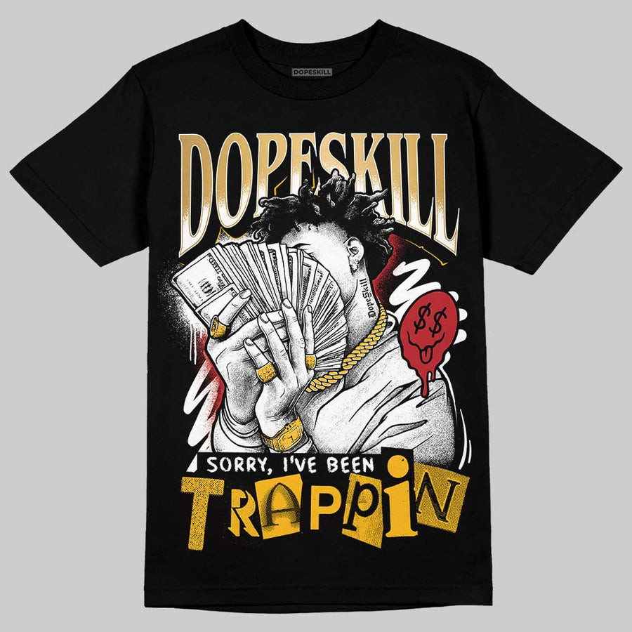 Taxi 12s 2025 DopeSkill T-Shirt Sorry I've Been Trappin Graphic