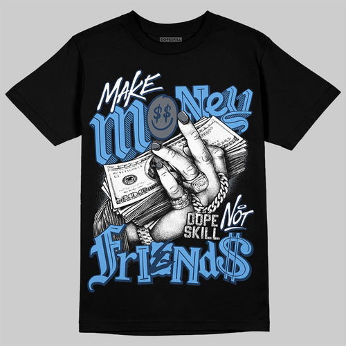 Flint 13s DopeSkill T-Shirt Make Money Not Friends Graphic