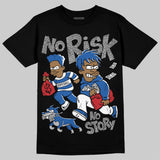 “True Blue” 3s DopeSkill T-Shirt No Risk No Story Graphic