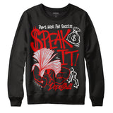 Red Cement 4S DopeSkill Sweatshirt Speak It Graphic