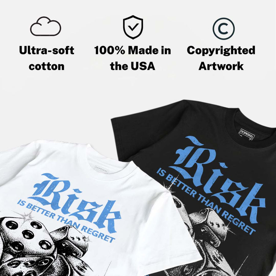 Black University Blue 5s DopeSkill T-Shirt Risk Is Better Than Regret Graphic