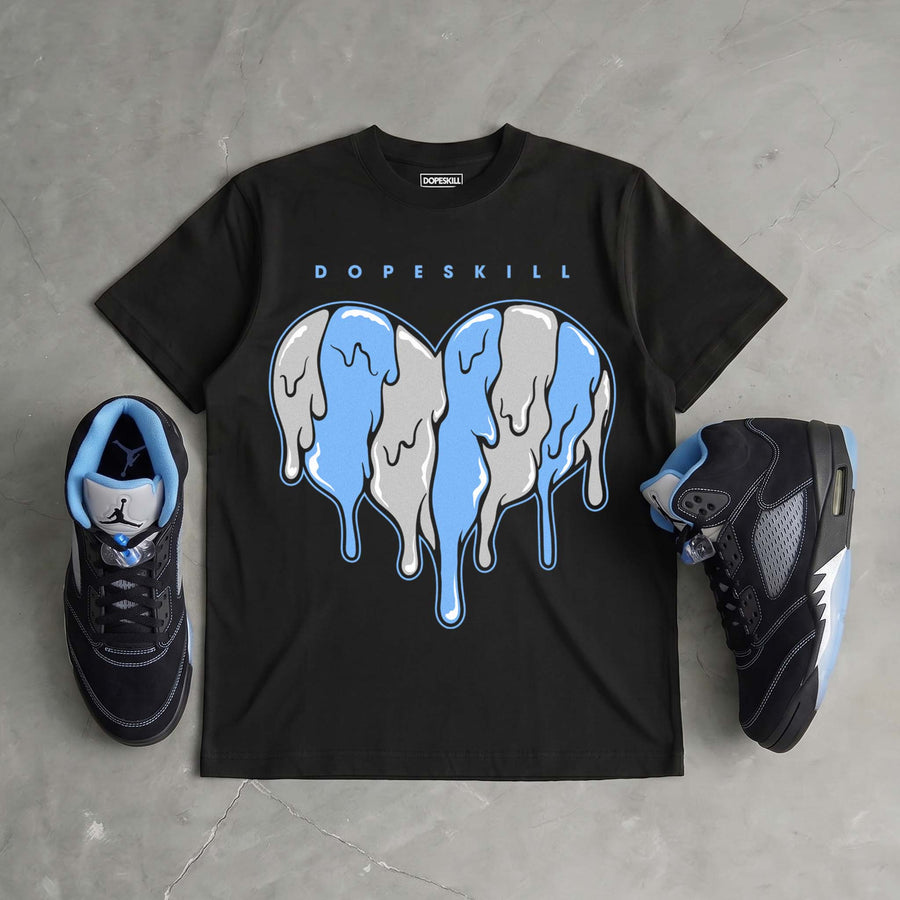 Black University Blue 5s DopeSkill T-Shirt Slime Drip Heart Graphic