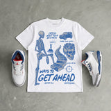 “True Blue” 3s DopeSkill T-Shirt Ways To Get Ahead Graphic