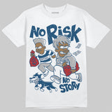 French Blue 12s DopeSkill T-Shirt No Risk No Story Graphic