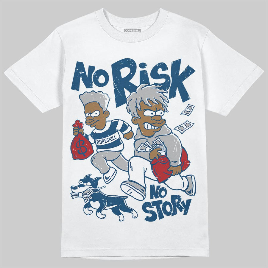 French Blue 12s DopeSkill T-Shirt No Risk No Story Graphic