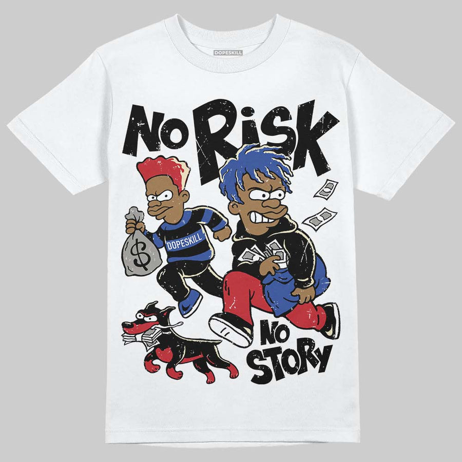 Rare Air 4s DopeSkill T-Shirt No Risk No Story Graphic