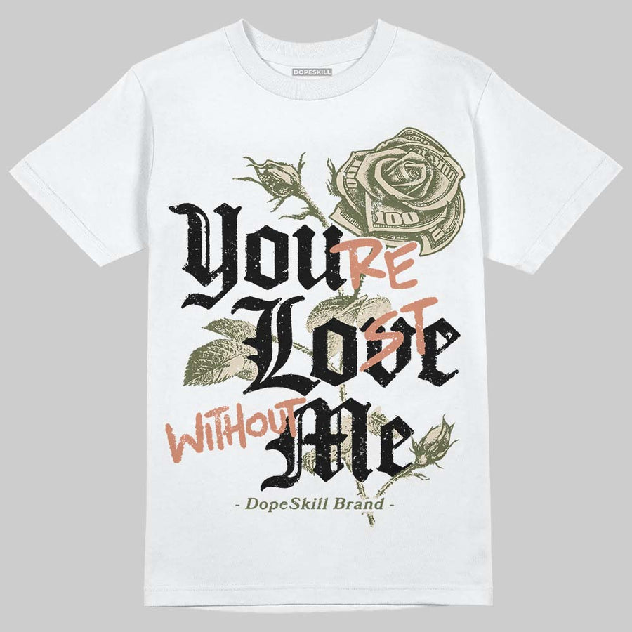SB Dunk “Arts-Rec” DopeSkill T-Shirt You’re Lost Without Me Graphic