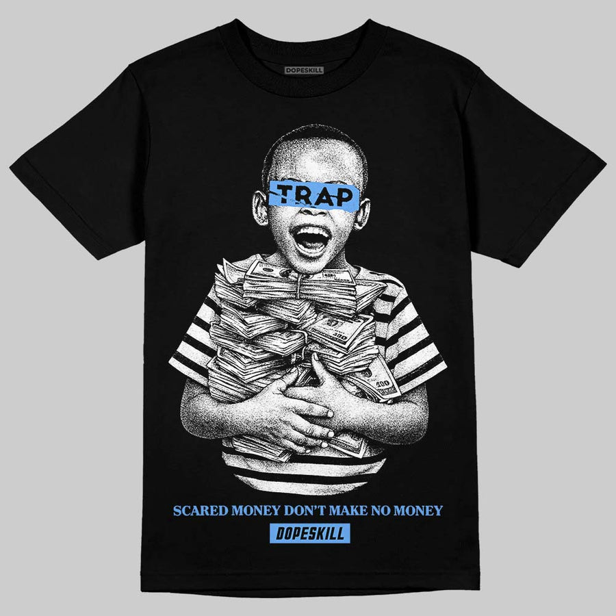 Black University Blue 5s DopeSkill T-Shirt Scared Money Don't Make No Money Graphic