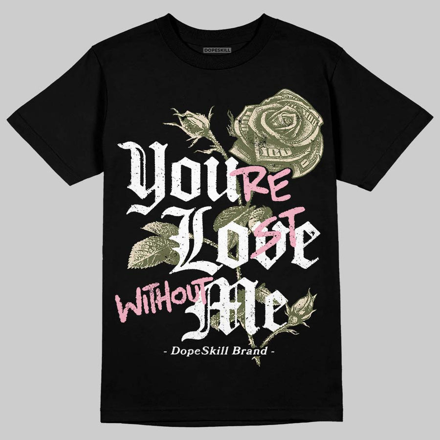 SB Dunk “Arts-Rec” DopeSkill T-Shirt You’re Lost Without Me Graphic