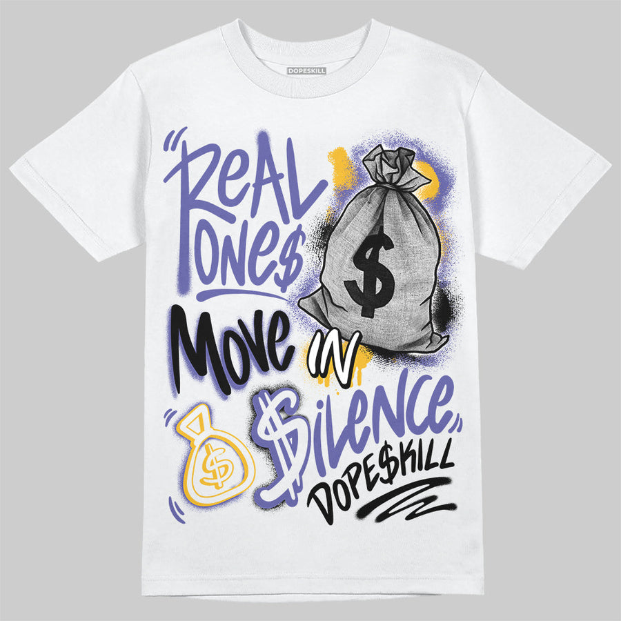 Lakers 4s DopeSkill T-Shirt Real Ones Move In Silence Graphic