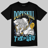 Gamma 11s DopeSkill T-Shirt Sorry I've Been Trappin Graphic