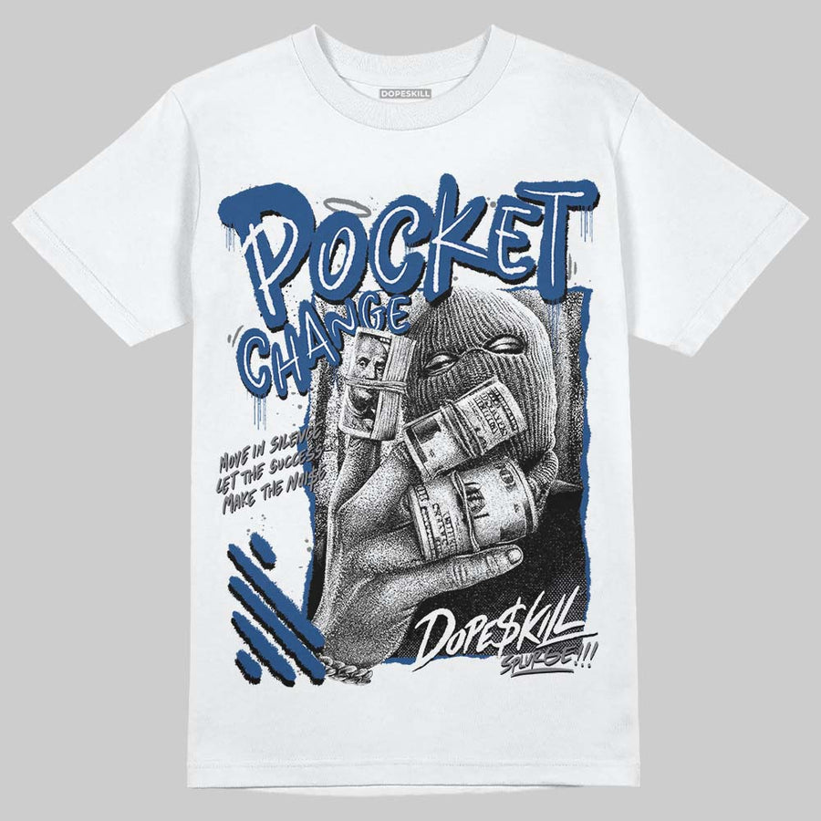 Flint Grey 9s DopeSkill T-Shirt Pocket Change Graphic