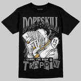 Black Cat 4s DopeSkill T-Shirt Sorry I've Been Trappin Graphic