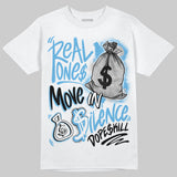University Blue 14s DopeSkill T-Shirt Real Ones Move In Silence Graphic