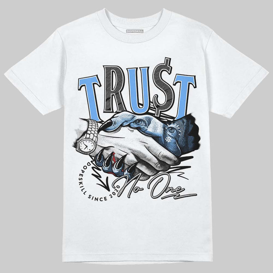 Black University Blue 5s DopeSkill T-Shirt Trust No One Graphic