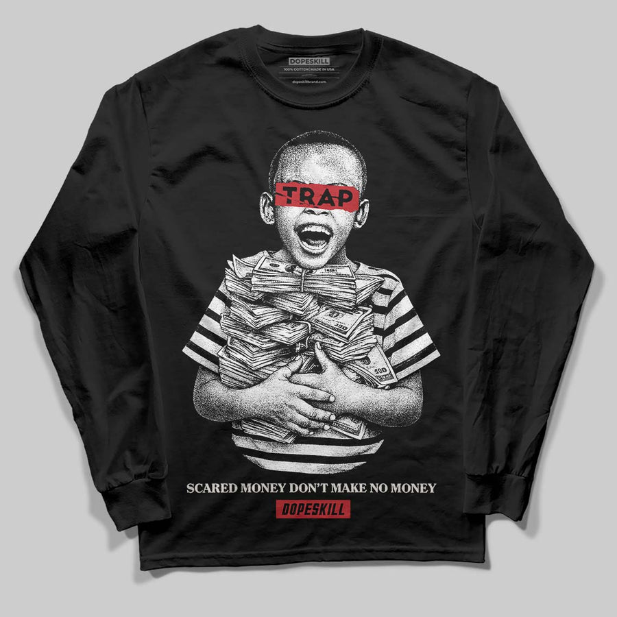 Flight Club 4s DopeSkill Long Sleeve T-Shirt Scared Money Don't Make No Money Graphic